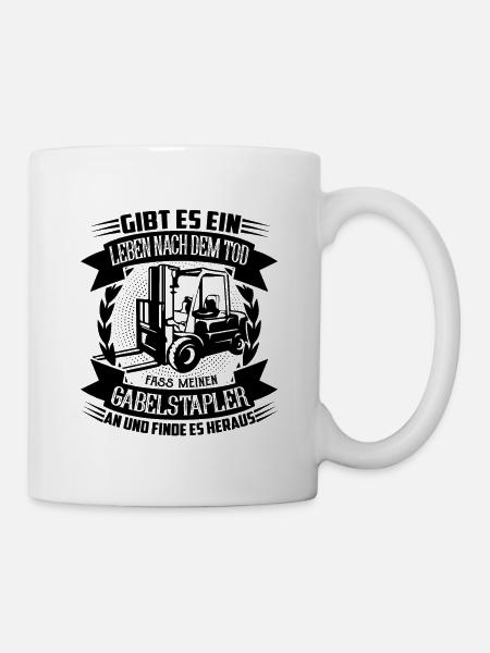 Staplerfahrer Gibt es ein Leben nach dem Tod - Tasse - Weiß