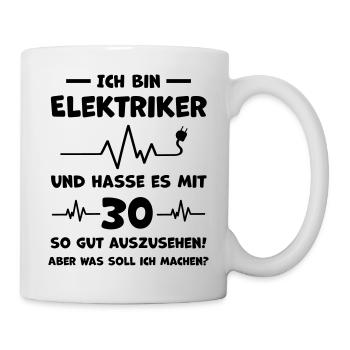 Elektriker Lustiger Spruch 30. Geburtstag - Tasse - Weiß - Rechts