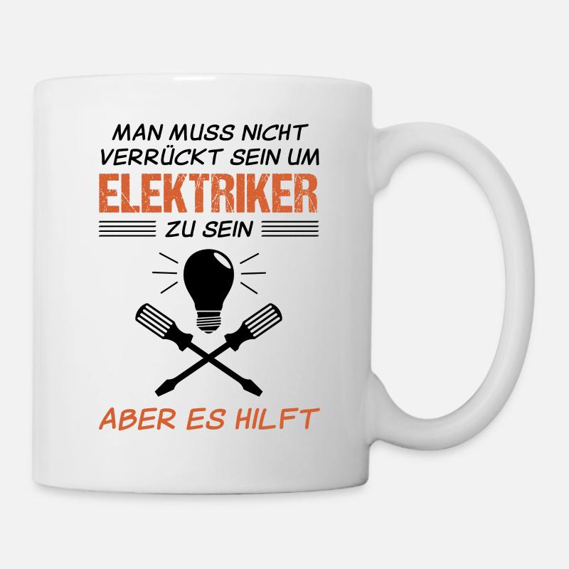 Elektriker Elektroniker Lustiger Spruch Geschenk - Tasse - Weiß