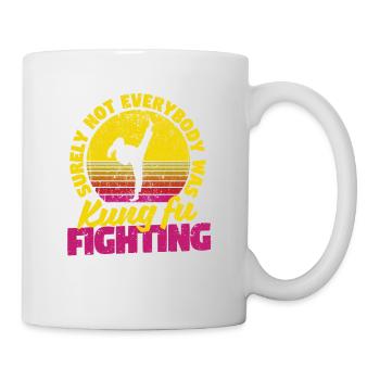 Sicherlich war nicht jeder Kung-Fu-Kampf Kampf - Tasse - Weiß - Rechts