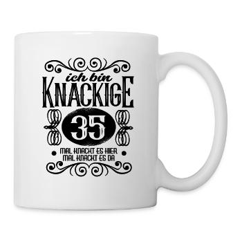 35. Geburtstag Sprüche Frauen ich bin Knackige 35 - Tasse - Weiß - Rechts
