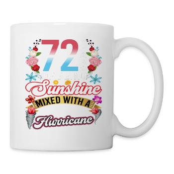 72 years of sunshine mixed with a small - Mug - white - Right