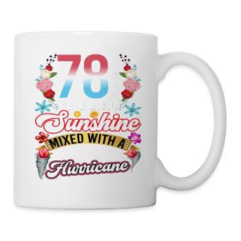 78 years of sunshine mixed with a small - Mug - white - Right