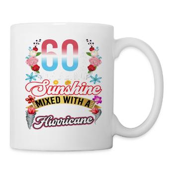 60 years of sunshine mixed with a small - Mug - white - Right