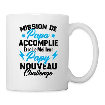 Mission papa accomplie être papy nouveau challenge - Mug blanc - blanc - Droite