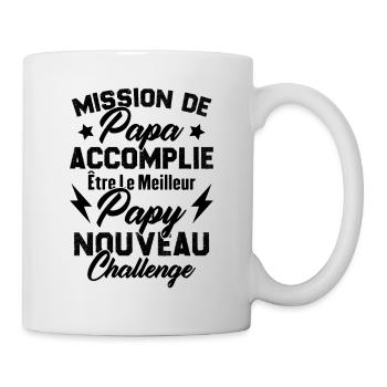Mission papa accomplie être papy nouveau challenge - Mug blanc - blanc - Droite