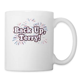 Back Up Terry Funny July 4th - Tasse - Weiß - Rechts