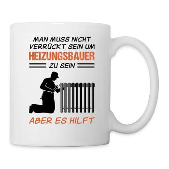 Heizungsbauer Lustiger Spruch Handwerker Geschenk - Tasse - Weiß - Rechts