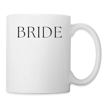 Braut Für Hochzeits- Oder Junggesellenparty Frauen - Tasse - Weiß - Rechts