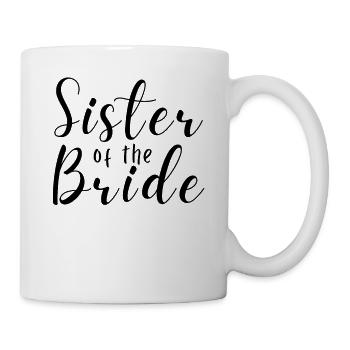 Schwester Der Braut Hochzeit Bachelorette Party - Tasse - Weiß - Rechts