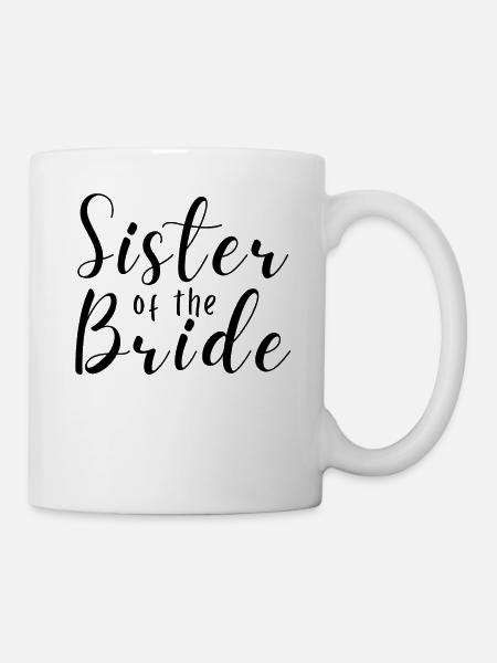 Schwester Der Braut Hochzeit Bachelorette Party - Kop/krus - hvid