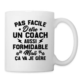 Pas facile d'être un coach aussi formidable - Mug blanc - blanc - Droite