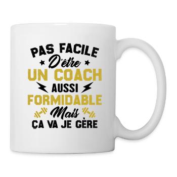 Pas facile d'être un coach aussi formidable - Mug blanc - blanc - Droite