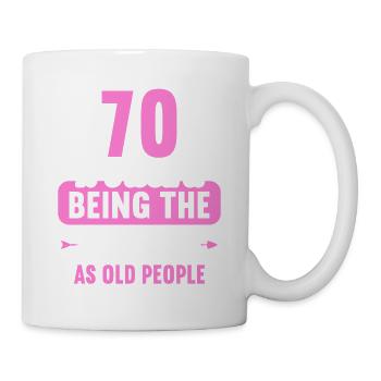 Seltsam im gleichen Alter wie alte 70. Geburtstag - Tasse - Weiß - Rechts