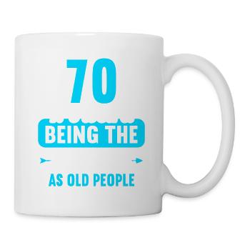 Seltsam im gleichen Alter wie alte 70. Geburtstag - Tasse - Weiß - Rechts