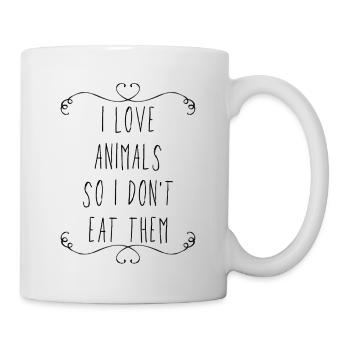 I Love Animals So I Don't Eat Them - Tasse - Weiß - Rechts