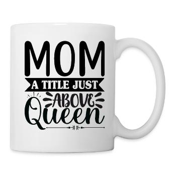 Mama Königin - Tasse - Weiß - Rechts