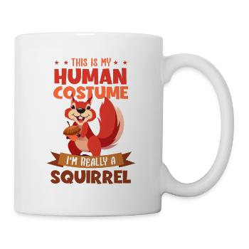This Is My Human Costume I'm Really A Squirrel - Mug - white - Right