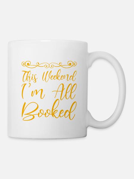 This Weekend, I'm All Booked 4 - Mug - white