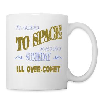 astronomy tshirt fun believe geek astronomy quote - Tasse - Weiß - Rechts