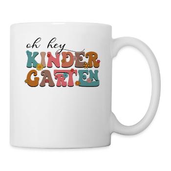 Oh Hey Kindergarten Teacher - Tasse - Weiß - Rechts