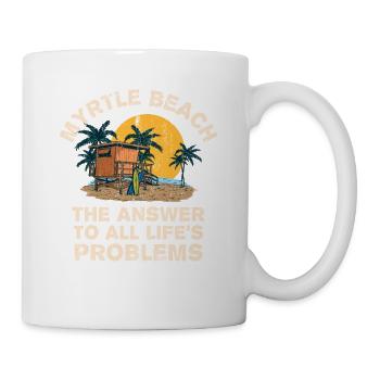 Myrtle Beach Answer To All Life's Problems - Tasse - Weiß - Rechts