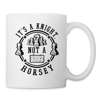 It's A Knight Not A Horsey Funny Chess Game Quotes - Tasse - Weiß - Rechts