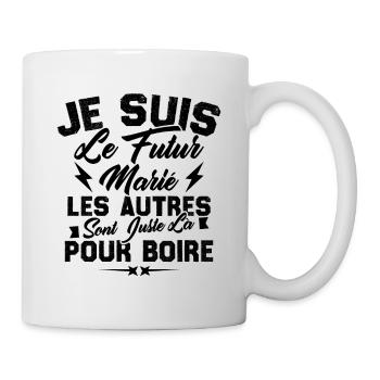 Je suis le futur marié, Cadeau futur marié - Mug blanc - blanc - Droite