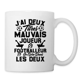 mauvais joueur footballeur cadeau drôle football - Mug blanc - blanc - Droite