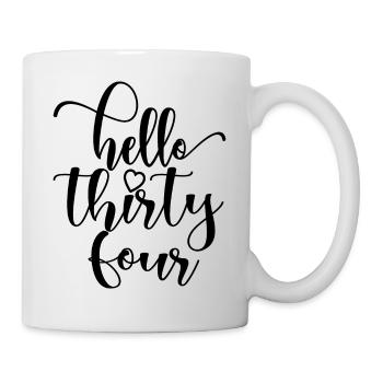 Hallo Vierunddreißig süßer 34 Jahre alter Geburtstag - Tasse - Weiß - Rechts
