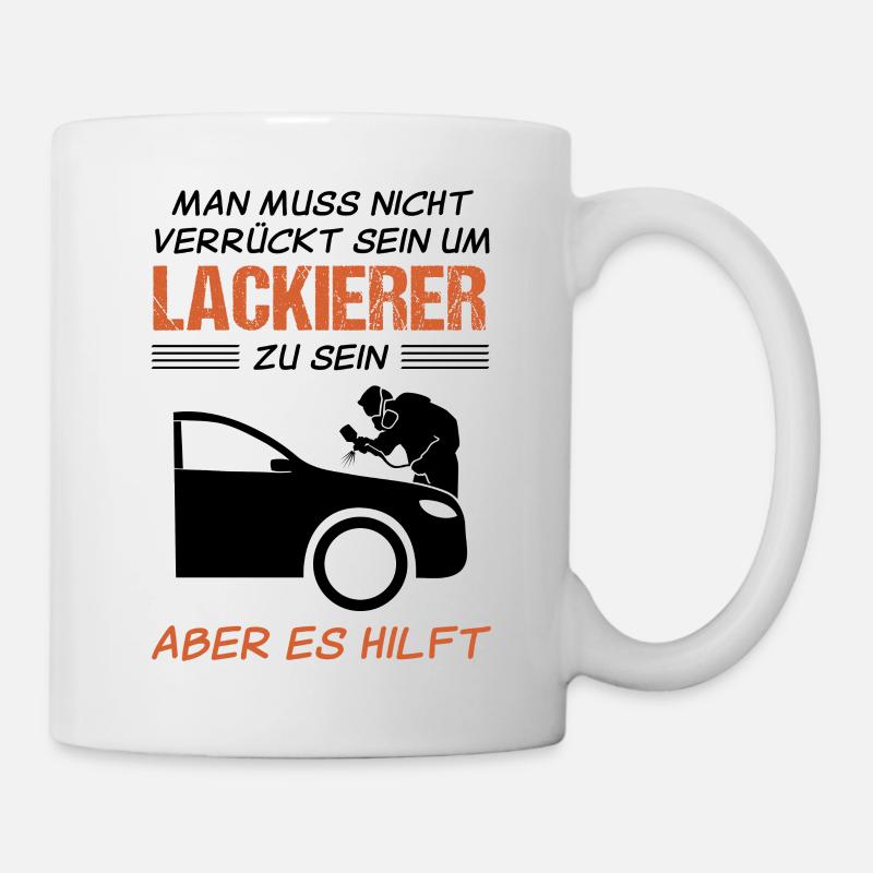 Fahrzeuglackierer Spruch Lackierer Geschenk - Tasse - Weiß
