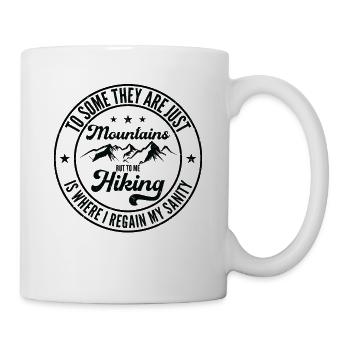To Some They Are Just Mountains But To Me Hiking - Mug - white - Right