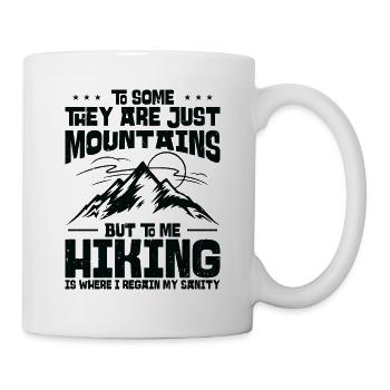 To Some They Are Just Mountains But To Me Hiking - Mug - white - Right