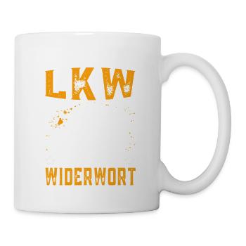 LKWs geben kein Widerwort LKW Fahrer Fernfahrer - Tasse - Weiß - Rechts