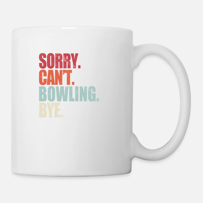 Funny Bowling Sorry Can't Bowling Bye Bowling - Mug - white