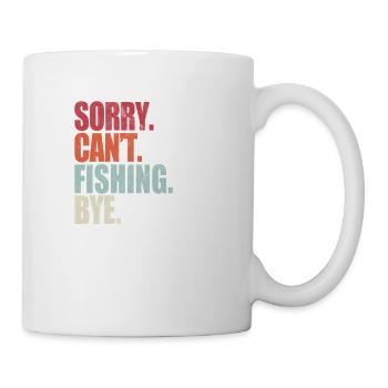 Funny Fishing Sorry Can't Fishing Bye Fishing - Mug - white - Right
