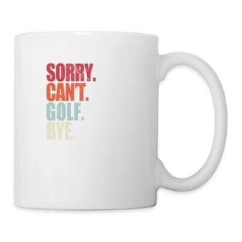 Funny Golf Sorry Can't Golf Bye Golf - Mug - white - Right
