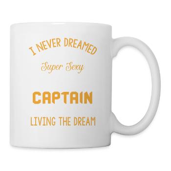 Ich hätte mir nie träumen lassen, dass ich erwachsen werden würde, um ein Bootskapitän zu werden - Tasse - Weiß - Rechts