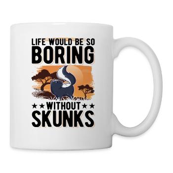 La vie serait si ennuyeuse sans Skunks Skunk - Mug blanc - blanc - Droite