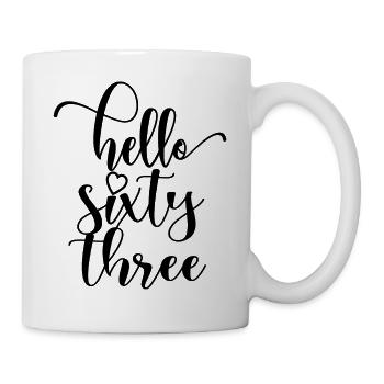 Hello Sixty Three Cute 63 Years Old Birthday - Mug - white - Right