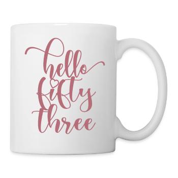 Hello Fifty Three Cute 53 Years Old Birthday - Mug - white - Right