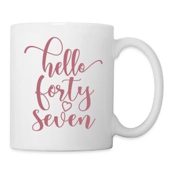 Hello Forty Seven Cute 47 Years Old Birthday - Mug - white - Right