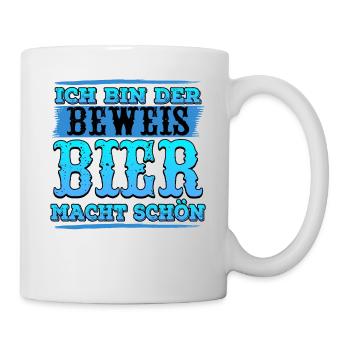 Ich bin der Beweis Bier macht schön Bier - Tasse - Weiß - Rechts