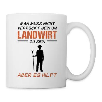 Landwirt Bauer Lustiger Spruch Geschenk - Tasse - Weiß - Rechts