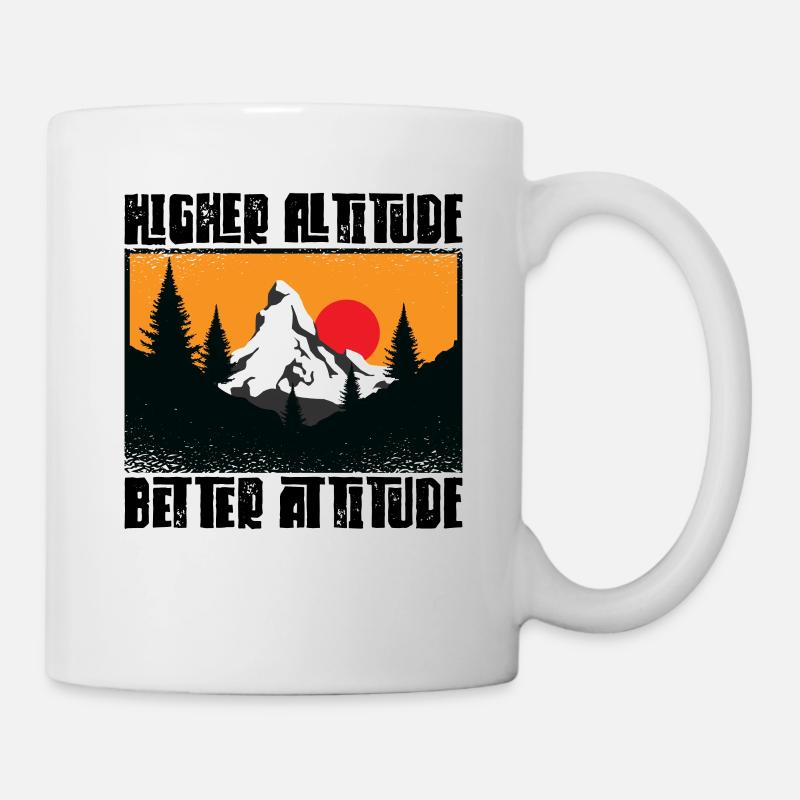 Higher Altitude Better Attitude Berge Wandern - Tasse - Weiß