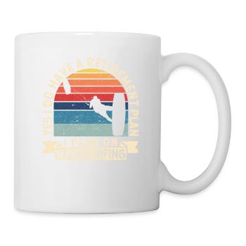 Yes, I have a retirement plan windsurfing - Mug - white - Right