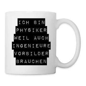 Physiker Physik lustiger Spruch Uni Ingenieure - Tasse - Weiß - Rechts