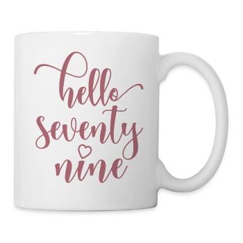 Bonjour Soixante-dix neuf Mignon anniversaire de 79 ans - Mug blanc - blanc - Droite