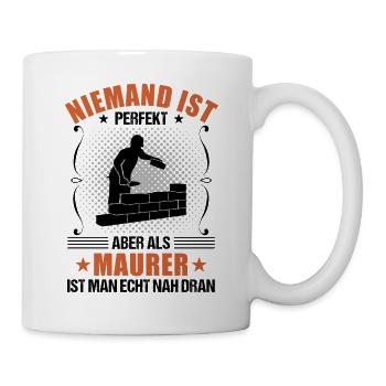 Maurer Lustiger Spruch Bauhandwerker Geschenk - Tasse - Weiß - Rechts