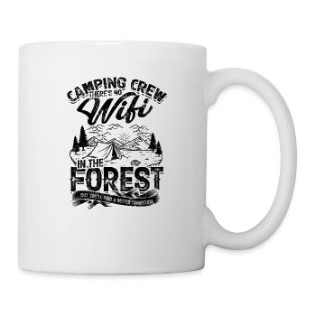 Camping Crew There's no wifi in the forest but - Mug - white - Right